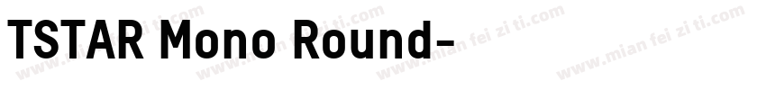 TSTAR Mono Round字体转换